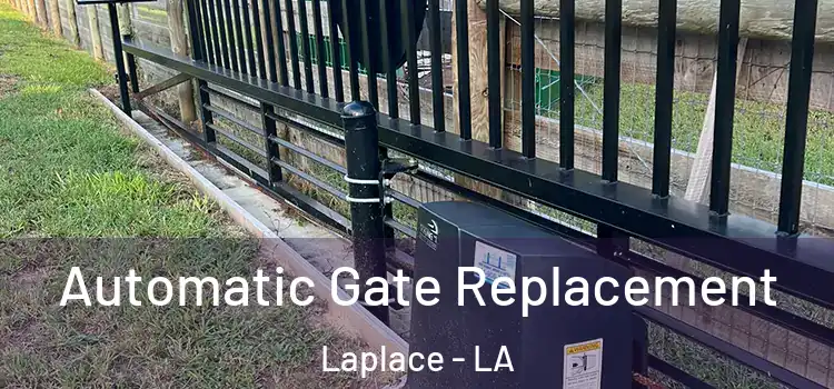  Automatic Gate Replacement Laplace - LA