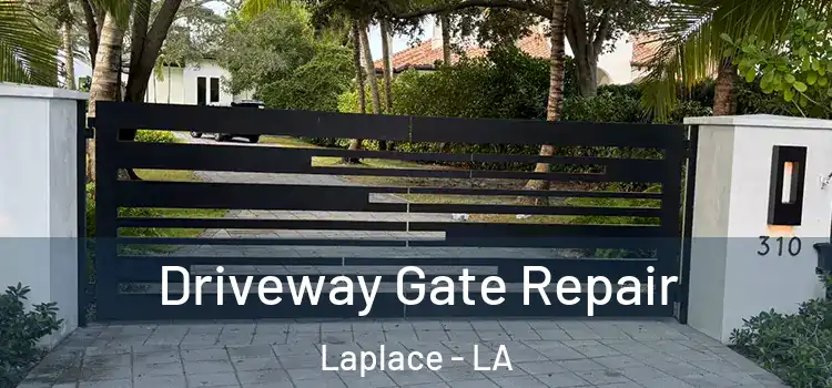 Driveway Gate Repair Laplace - LA