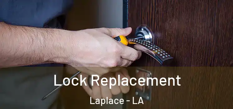  Lock Replacement Laplace - LA